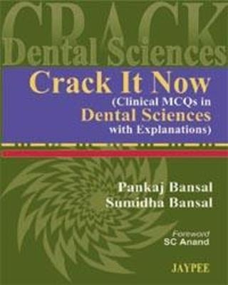 Crack It Now (Clinical MCQs in Dental Sciences with Explanations) - Pankaj Bansal