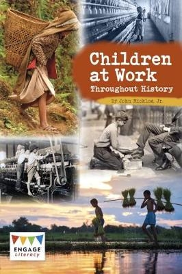 Children at Work Throughout History - John Micklos Jr.