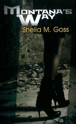 Montana's Way - Shelia M. Goss