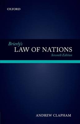 Brierly's Law of Nations - Andrew Clapham