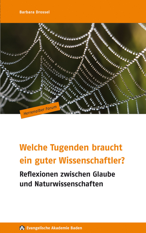 Welche Tugenden braucht ein guter Wissenschaftler? - Barbara Drossel