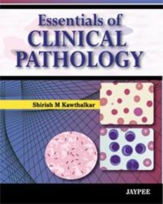 Essentials of Clinical Pathology - SM Kawathalkar