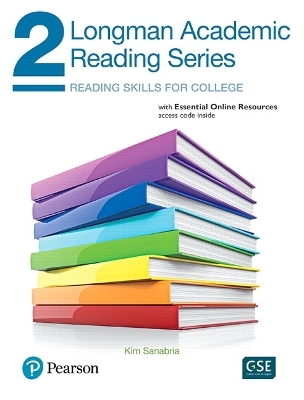 Longman Academic Reading Series 2 with Essential Online Resources - Kim Sanabria