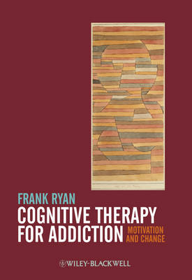 Cognitive Therapy for Addiction - Frank Ryan