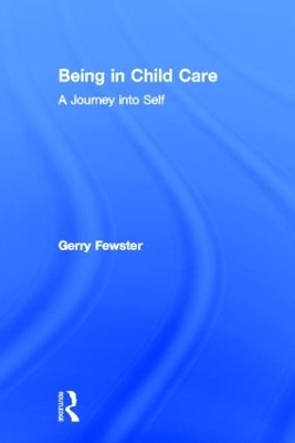 Being in Child Care - Gerry Fewster, Jerome Beker