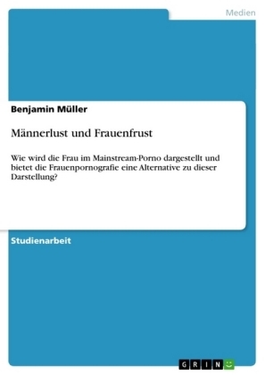 MÃ¤nnerlust und Frauenfrust - Benjamin MÃ¼ller