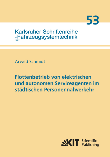 Flottenbetrieb von elektrischen und autonomen Serviceagenten im städtischen Personennahverkehr - Arwed Schmidt
