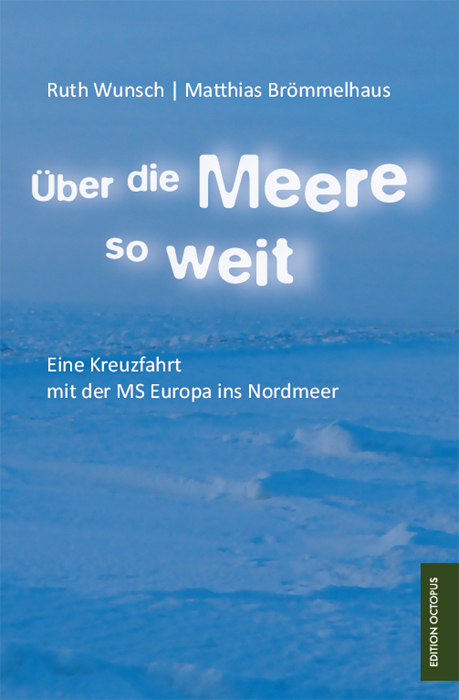 Über die Meere so weit - Matthias Brömmelhaus, Ruth Wunsch