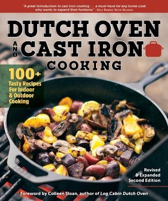 Dutch Oven and Cast Iron Cooking, Revised & Expanded Second Edition - 