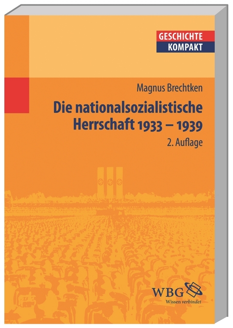 Die nationalsozialistische Herrschaft 1933-1939 - Magnus Brechtken