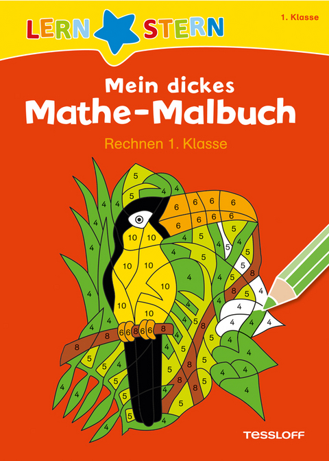 LERNSTERN Mein dickes Mathe-Malbuch Rechnen 1. Klasse - Sabine Schwertführer