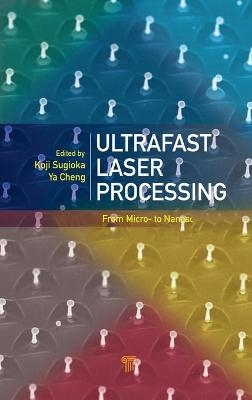 Ultrafast Laser Processing - 