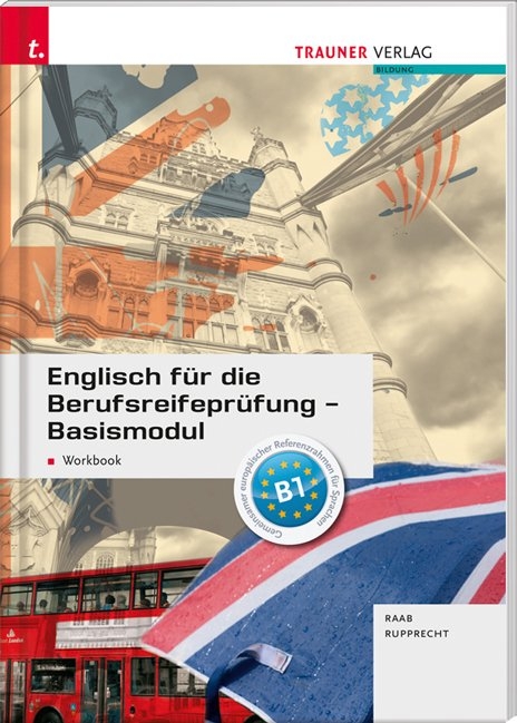 Englisch für die Berufsreifeprüfung - Basismodul Workbook - Gabriele Raab, Matthias Rupprecht