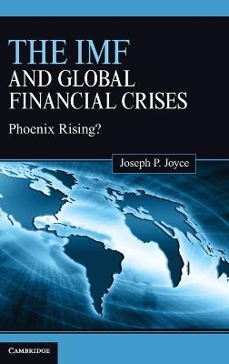 The IMF and Global Financial Crises - Joseph P. Joyce