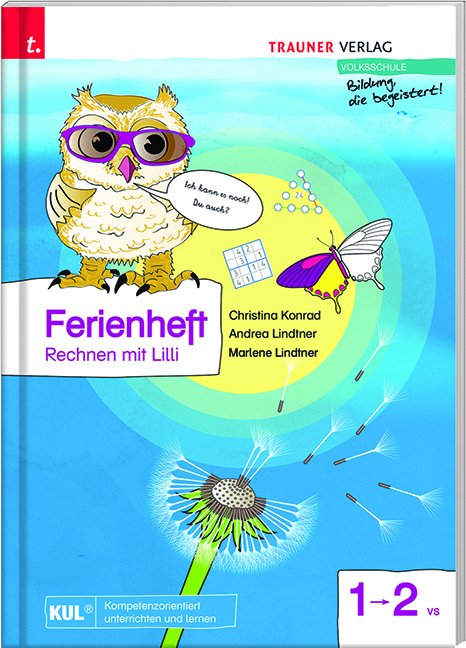 Ferienheft, Mathematik mit Lilli 1 - Christina Konrad, Andrea Lindtner, Marlene Lindtner