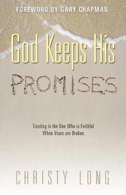 God Keeps His Promises - Christy Long