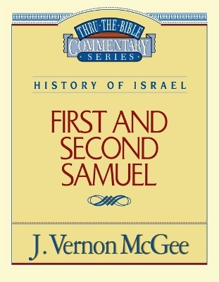 Thru the Bible Vol. 12: History of Israel (1 and   2 Samuel) - J. Vernon McGee