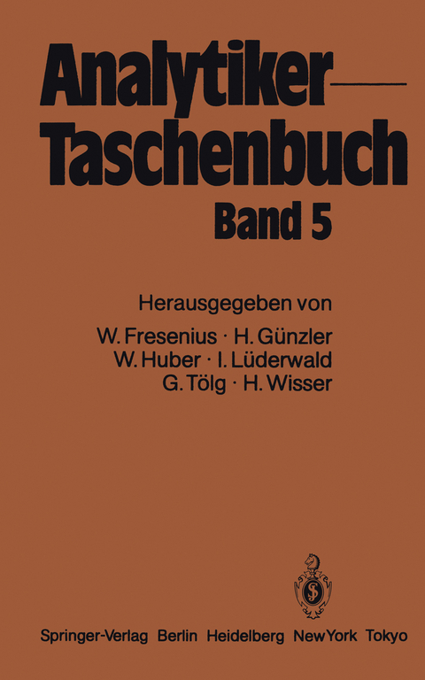 Analytiker-Taschenbuch - Wilhelm Fresenius, Helmut Günzler, Walter Huber, Ingo Lüderwald, Günter Tölg, H. Wisser