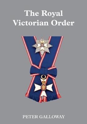 The Royal Victorian Order - Peter Galloway