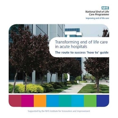 Transforming End of Life Care in Acute Hospitals