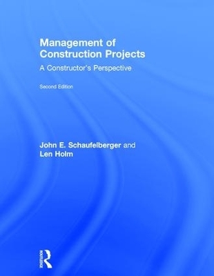 Management of Construction Projects - John Schaufelberger, Len Holm