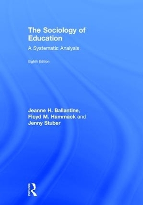 The Sociology of Education - Jeanne Ballantine, Floyd Hammack, Jenny Stuber