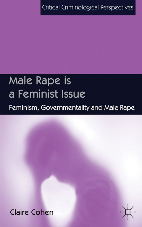 Male Rape is a Feminist Issue - C. Cohen