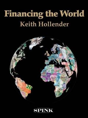 Financing the World - Keith Hollender