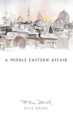 A Middle Eastern Affair - Ellis Douek