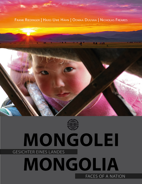 MONGOLEI - Gesichter eines Landes /MONGOLIA - Faces of a Nation - Frank Riedinger
