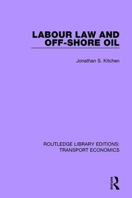 Labour Law and Off-Shore Oil - Jonathan S. Kitchen