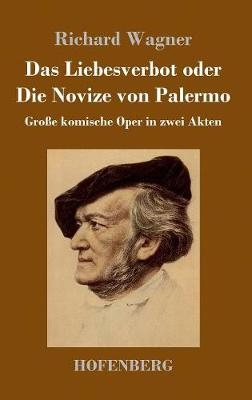 Das Liebesverbot oder Die Novize von Palermo - Richard Wagner
