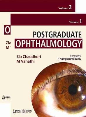 Postgraduate Ophthalmology, Two Volume Set - Zia Chaudhuri, M Vanathi