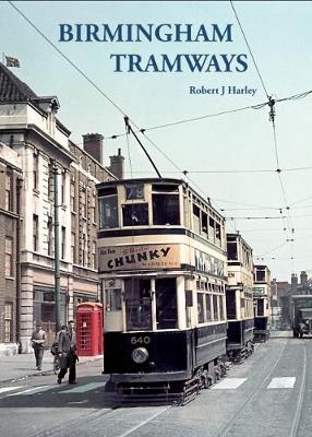 Birmingham Tramways - Robert J. Harley