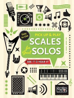 Scales for Great Solos (Pick Up and Play) - Jake Jackson