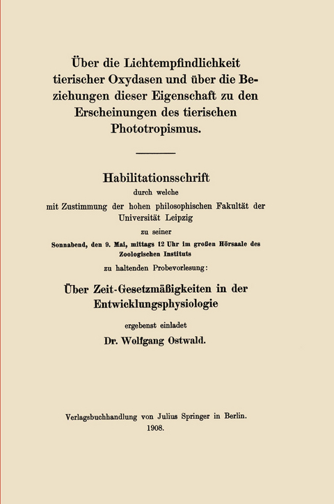 Über die Lichtempfindlichkeit tierischer Oxydasen und über die Beziehungen dieser Eigenschaft zu den Erscheinungen des tierischen Phototropismus - Wolfgang Ostwald