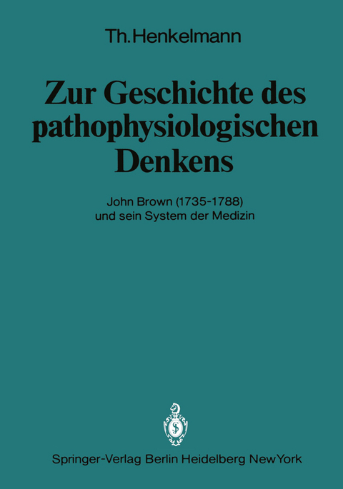 Zur Geschichte des pathophysiologischen Denkens - T. Henkelmann