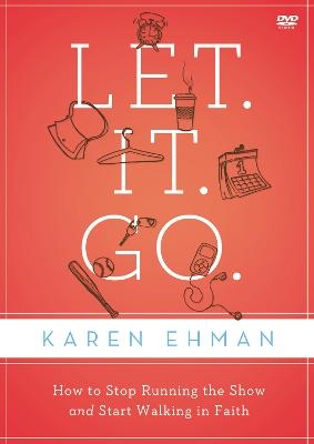 Let. It. Go. Video Study - Karen Ehman