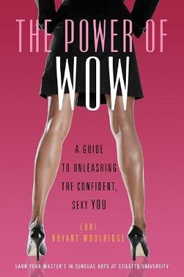 The Power Of Wow - Lori Bryant-Woolridge