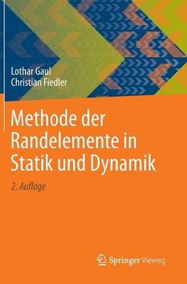 Methode der Randelemente in Statik und Dynamik - Christian Fiedler, Lothar Gaul