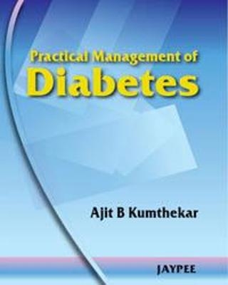 Practical Management of Diabetes - Ajit B Kumthekar