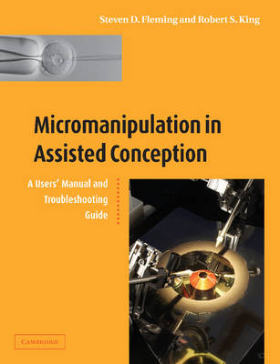 Micromanipulation in Assisted Conception - Steven D. Fleming, Robert S. King