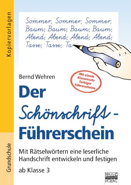 Der Schönschrift-Führerschein / Ab Klasse 3 - Kopiervorlagen - Bernd Wehren