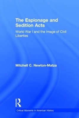 The Espionage and Sedition Acts - Mitchell Newton-Matza