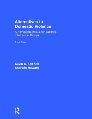 Alternatives to Domestic Violence - Kevin A. Fall, Shareen Howard