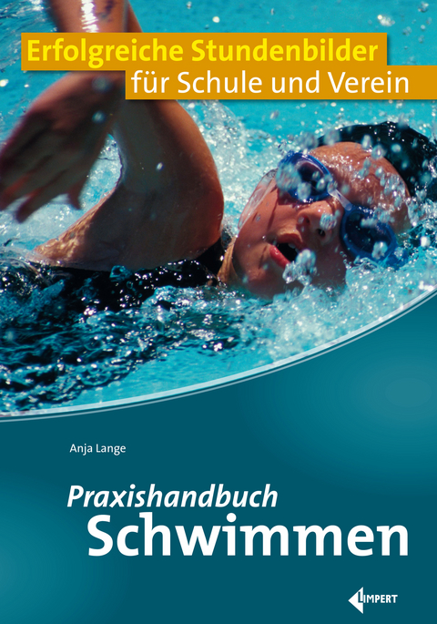 Praxishandbuch Schwimmen - Anja Lange