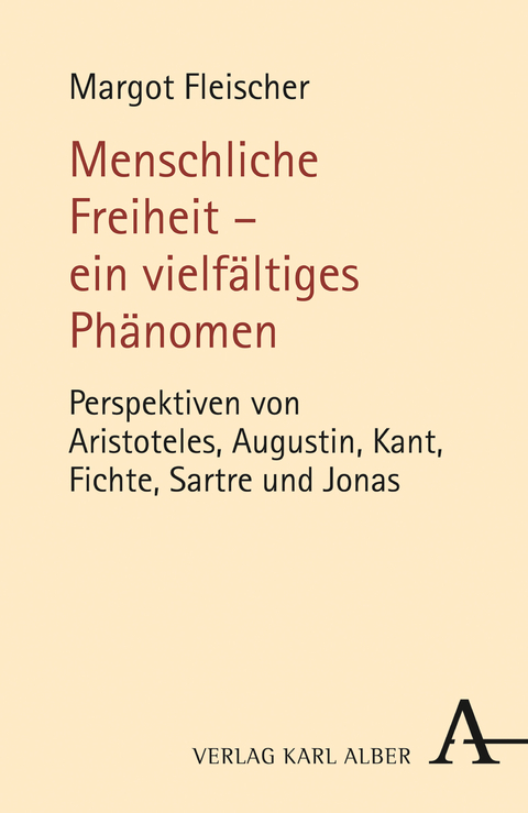 Menschliche Freiheit - ein vielfältiges Phänomen - Margot Fleischer