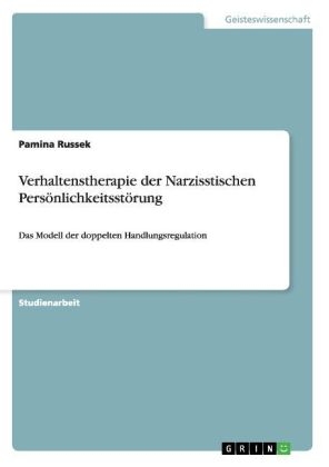 Verhaltenstherapie der Narzisstischen PersÃ¶nlichkeitsstÃ¶rung - Pamina Russek