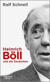 Heinrich Böll und die Deutschen -  Ralf Schnell