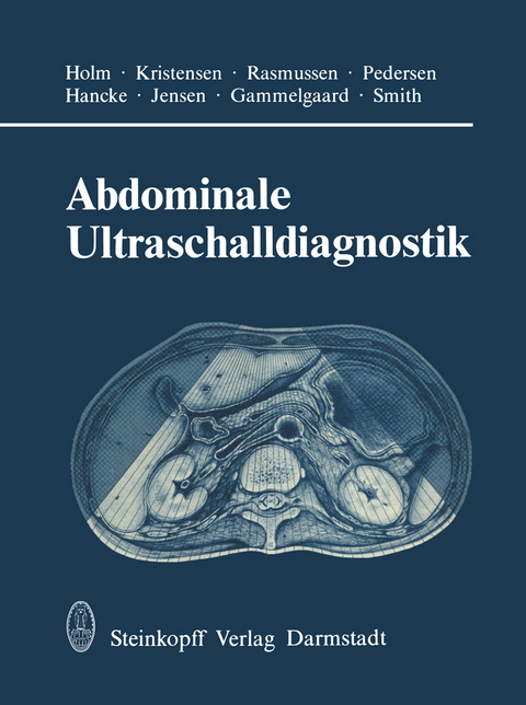 Abdominale Ultraschalldiagnostik - H.H. Holm,  Kristensen,  Rasmussen,  Pedersen,  Hancke,  Jensen,  Gammelgaard,  Smith